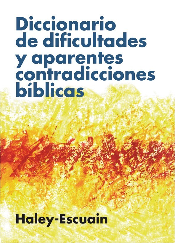 Diccionario de dificultades y aparentes contradicciones bíblicas