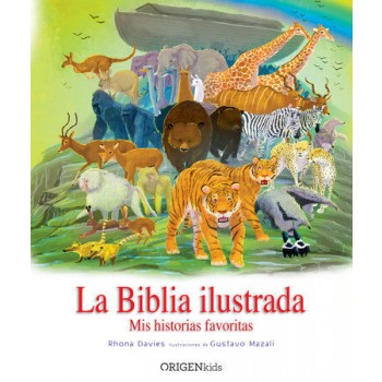 La Biblia ilustrada. Mis historias favoritas
