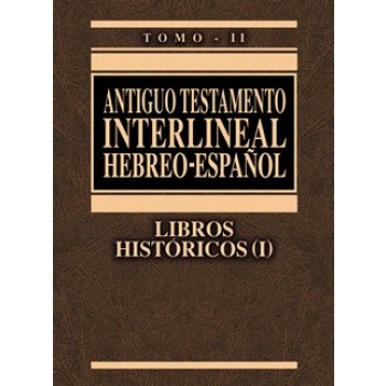 Antiguo Testamento Interlineal Hebreo - Español Tomo II Libros Históricos (I)
