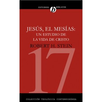 17. Jesús, el Mesías: Un estudio de la vida de Cristo