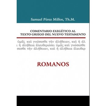 06. Comentario exegético al texto griego del Nuevo Testamento: Romanos