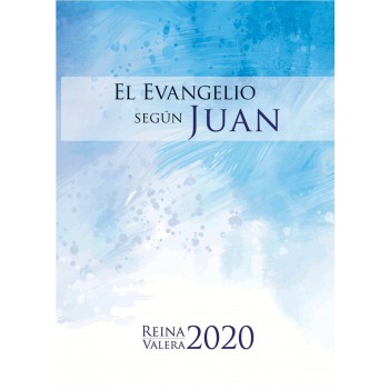 EVANGELIO DE JUAN. REINA VALERA 2020 