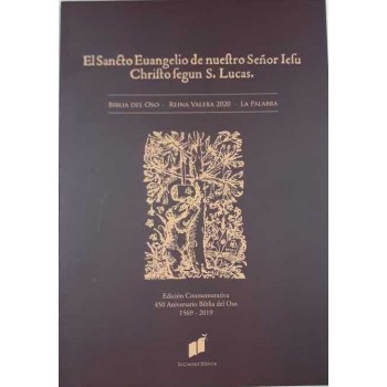 Evangelio de Lucas. 450 Aniversario Biblia del Oso. 1569-2019.