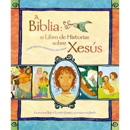 A Biblia: o libro de historias sobre Xesús (en gallego)