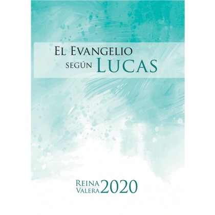 EVANGELIO DE LUCAS. REINA VALERA 2020