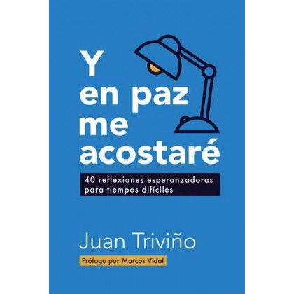 "Y EN PAZ ME ACOSTARÉ" Autor: Juan Triviño. II Edicion