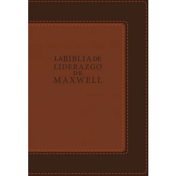 LA BIBLIA DE LIDERAZGO DE MAXWELL piel fabricada marrón/marrón
