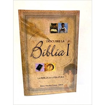 DESCUBRE LA BIBLIA. VOLUMEN 1